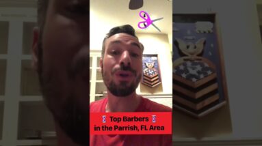 💇‍♂️Top Barbershops 💈in the Parrish, FL area